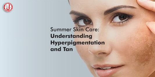 Summer Skin Care: Understanding Hyperpigmentation and Tan